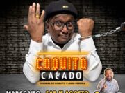 Coquito Caszado El Stand Up Comedy con el que los maracuchos se identificarán